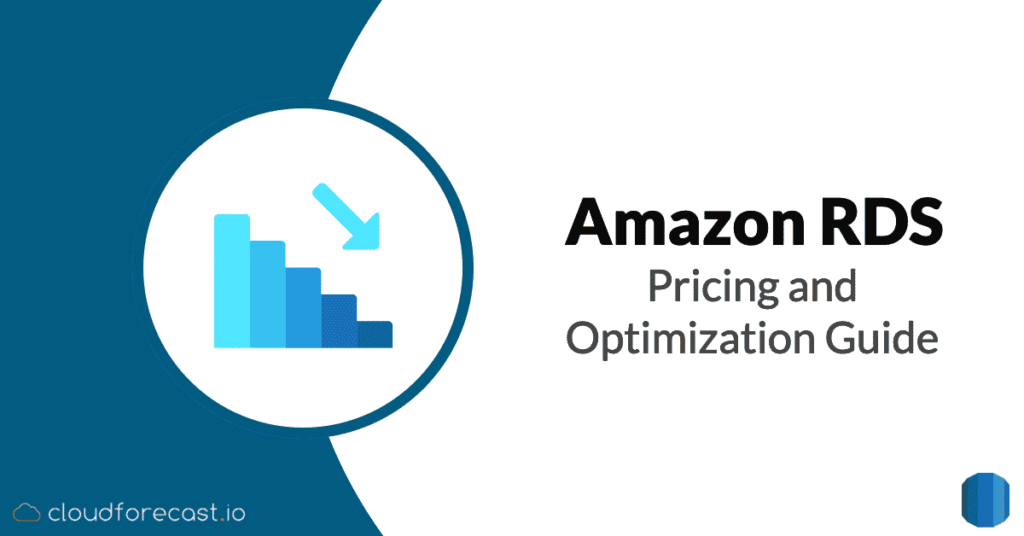 Aws rds pricing & cost optimization guide