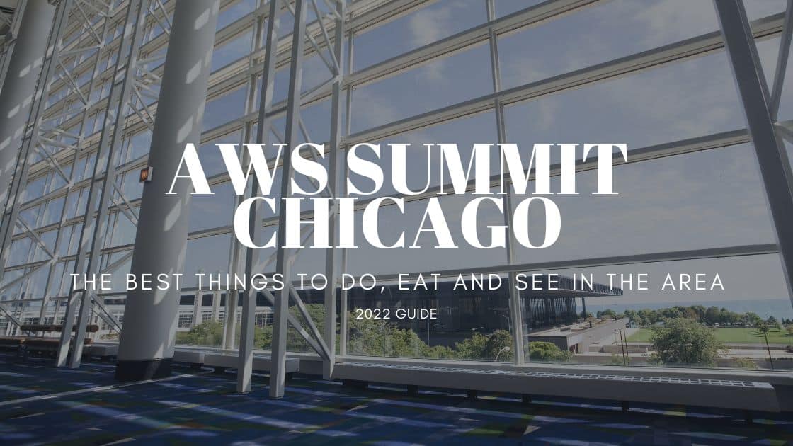 AWS Summit Chicago - 2022 guide