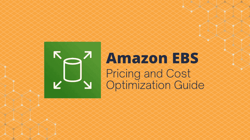 AWS EBS Pricing and Cost Optimization Guide