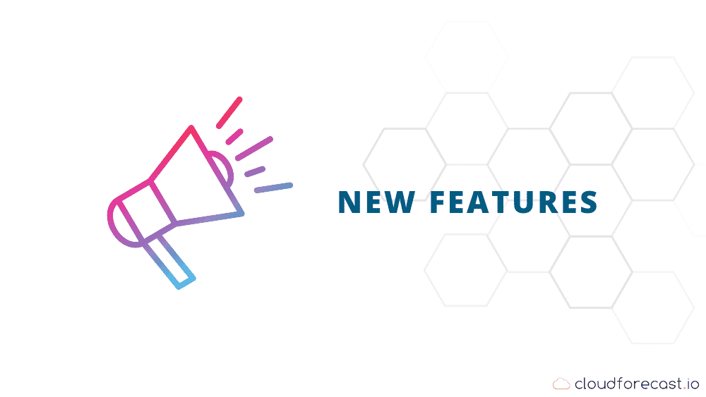 New Features: SSO, Multi-user support, Monthly Budgets, ‘Short’ Slack Cost Reports and more150