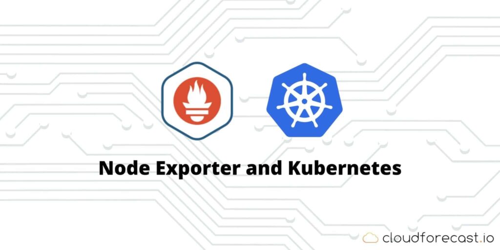 Node exporter and kubernetes