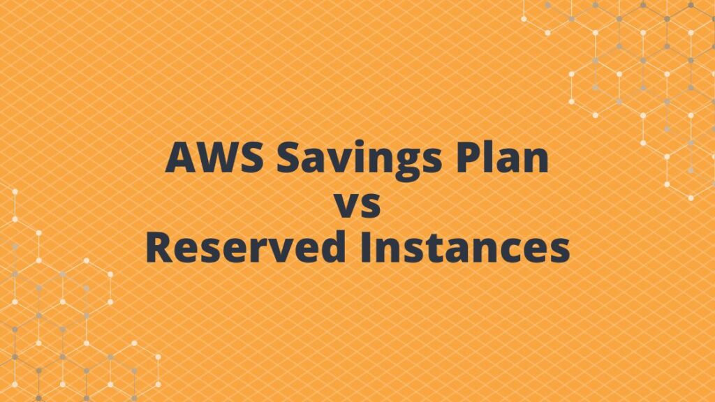 Aws saving plan & reserved instance blog