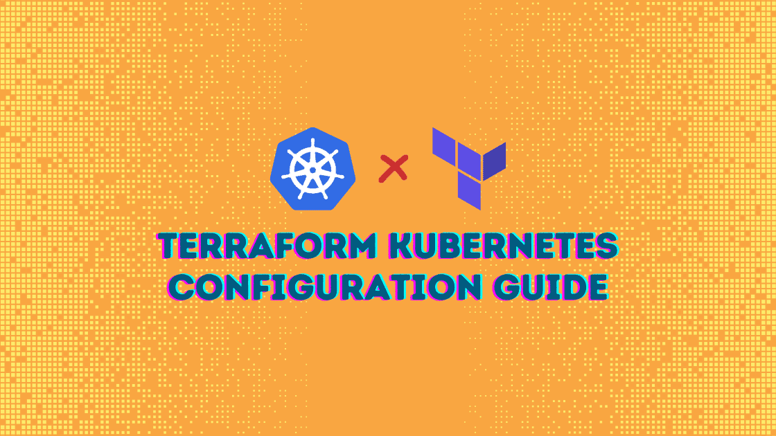 Terraform Kubernetes Configuration Guide