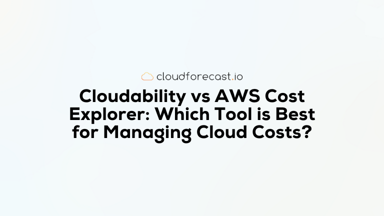 Cloudability vs AWS Cost Explorer