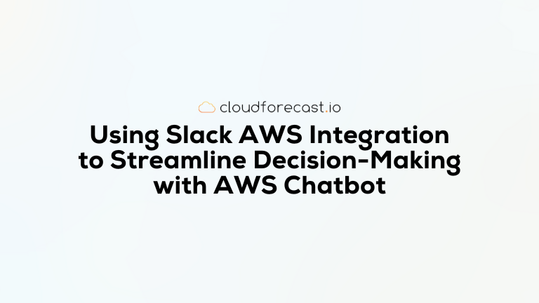 Using Slack AWS Integration to Streamline Decision-Making with AWS Chatbot