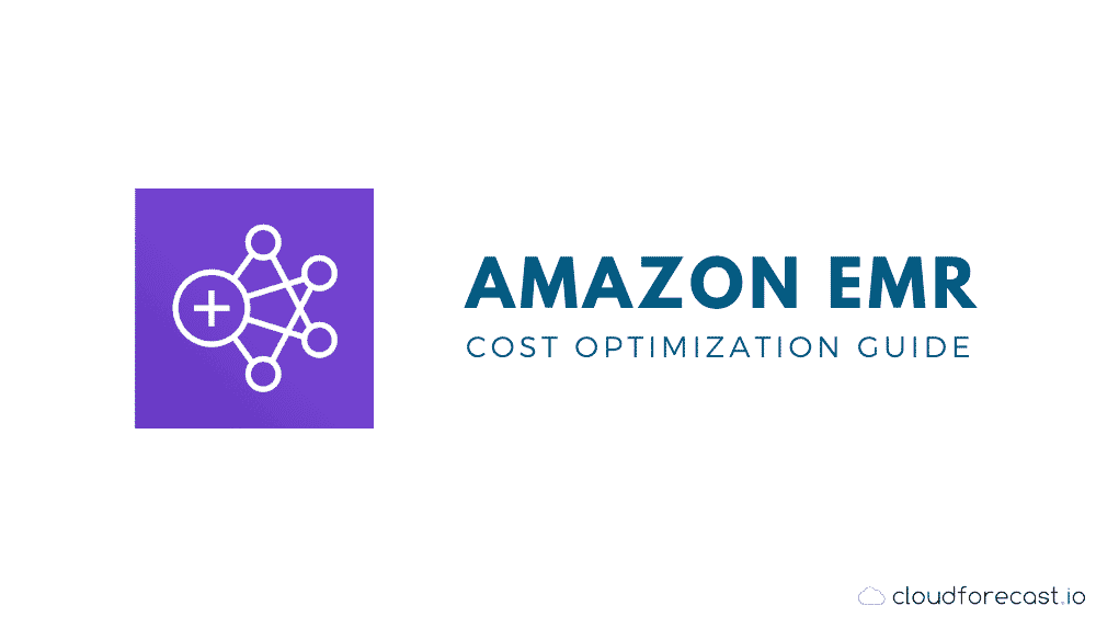 AWS EMR Cost Optimization Guide